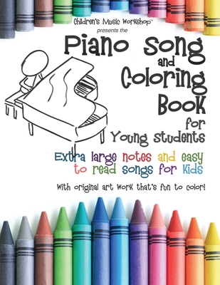 Piano song and coloring book extra large notes and easy to read songs for kids paperback one more page