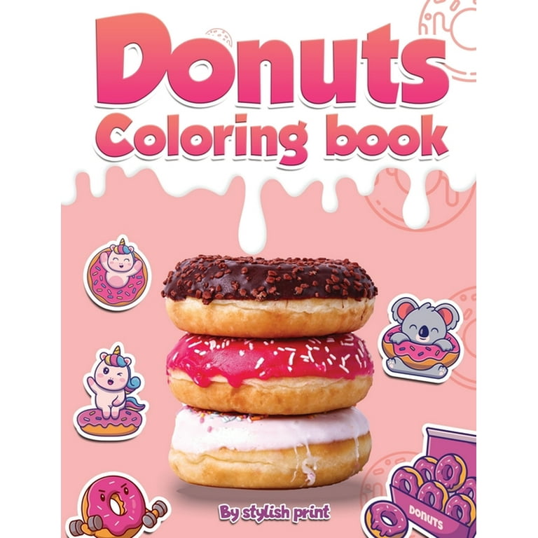 Donut coloring book cute and yummy donuts to color i easy coloring pages for toddler girls kids and adult womengift birthday for donuts lover paperback