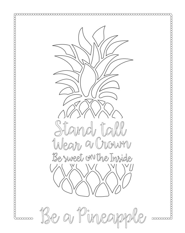Be a pineapple stand tall wear a crown be sweet on the inside color page adult coloring book pages coloring book pages cute coloring pages