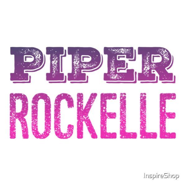 Piper rockelle by inspireshop redbubble piper merch text design