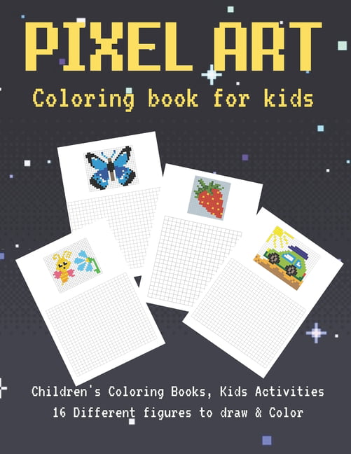 Pixel art coloring book for kids pixel art coloring book for kids boys and girls to draw and color create graphics for games animations and more x uniques