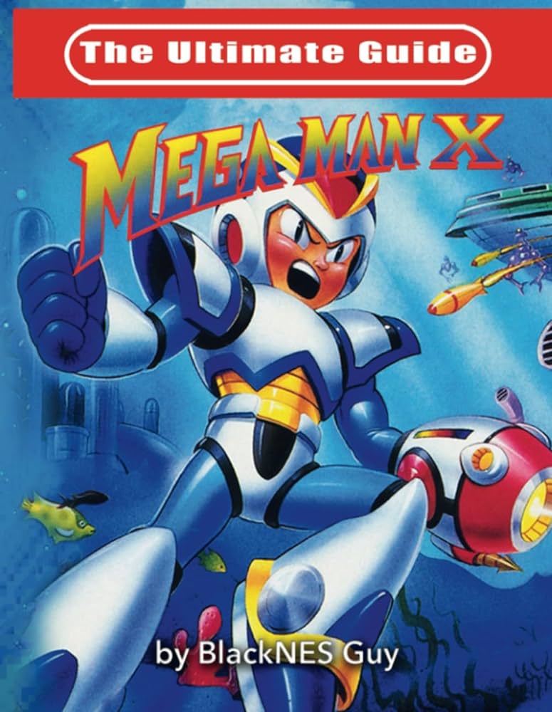 The ultimate guide to mega man x guy blacknes books