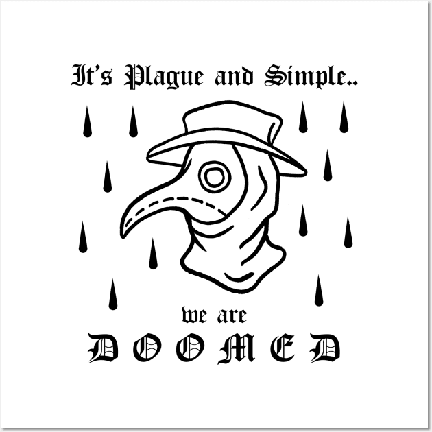 Its plague and simple we are doomed plague doctor gothic tattoo