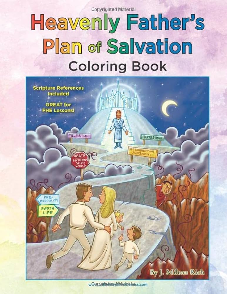 Heavenly fathers plan of salvation loring book book pillar of light rich j milton knaupp andrew koford adam books