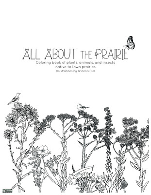 All about the prairie coloring book of plants animals and insects n by brianna hull