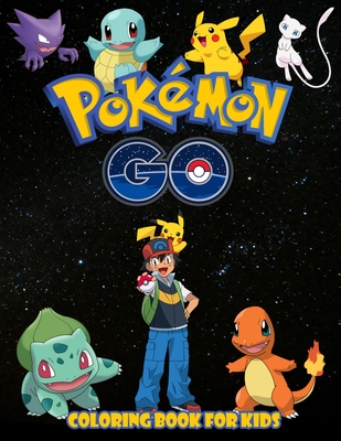 Pokemon go coloring book kids coloring book favorite pokemon go characters coloring pages for kids ages