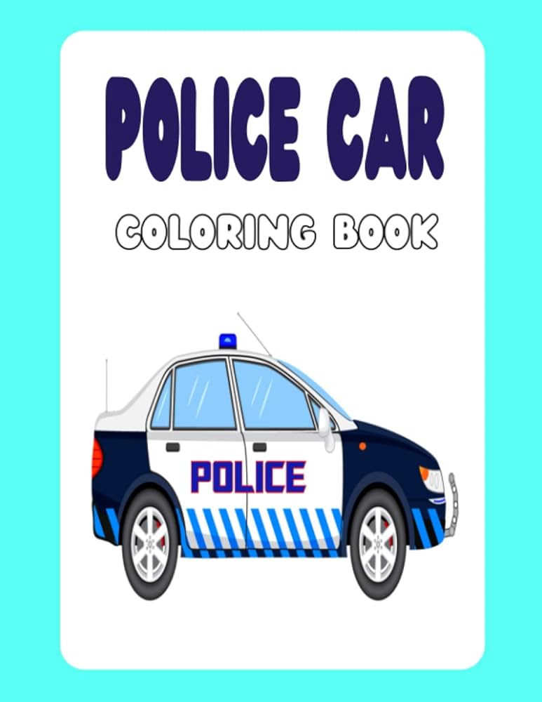 Police car loring book loring pages for adults and kids relaxation and stress relief high quality pages with great illustrations lor arima books