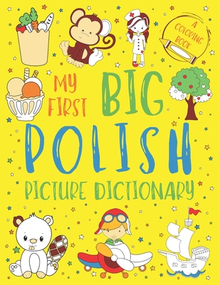 My first big polish picture dictionary two in one dictionary and coloring book
