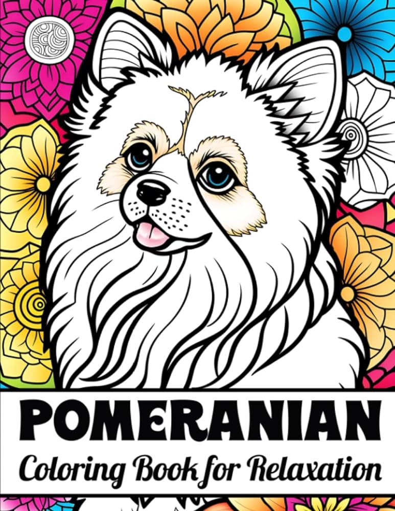 Pomeranian coloring book for relaxation fun and relaxing pomeranian coloring pages for kids adults with easy and cute patterns dogs mandala coloring books for stress relief relaxation sommer