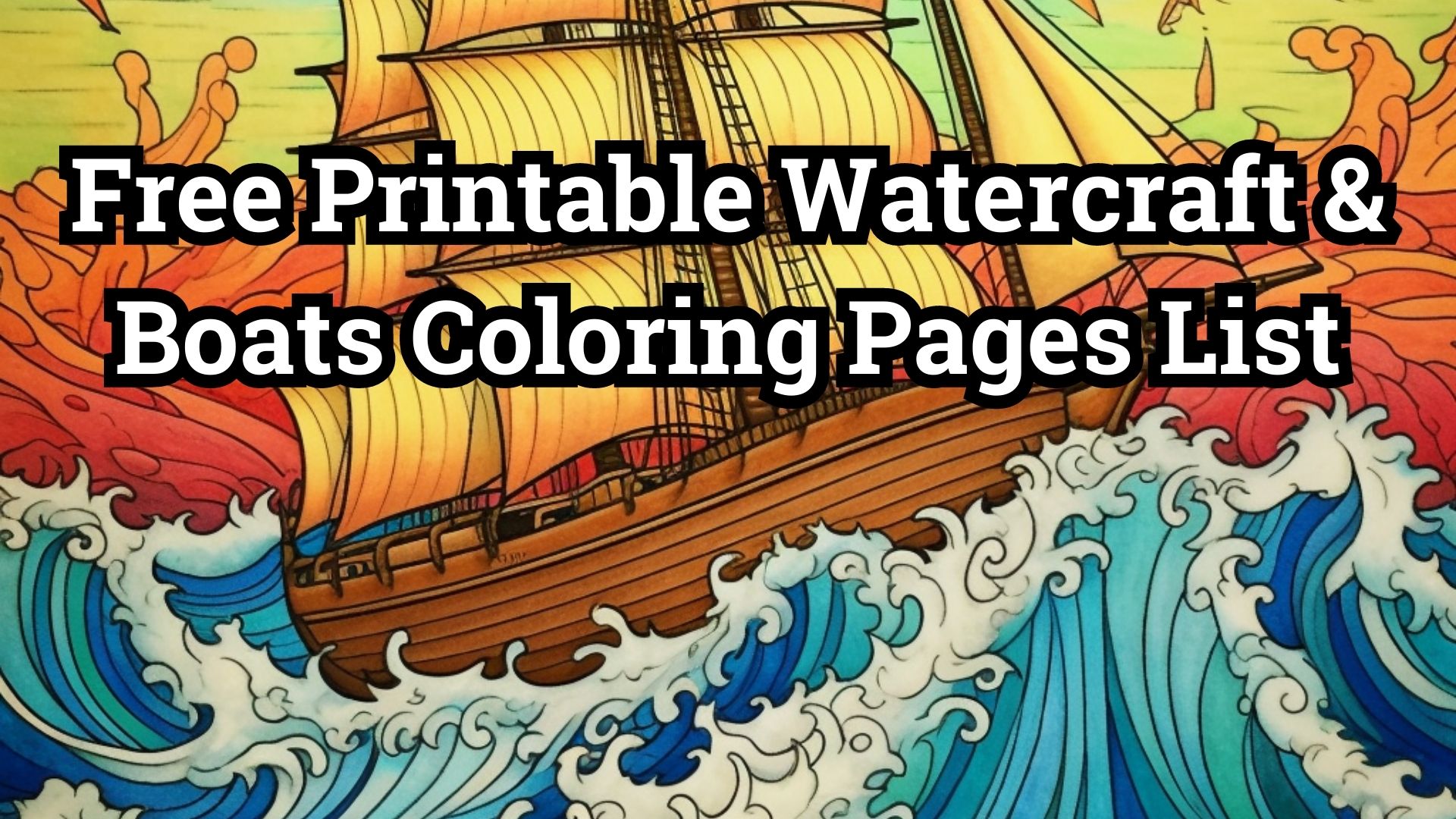 Free printable watercraft boats coloring pages list