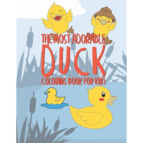 The most adorable duck coloring book for kids fun designs for boys and girls