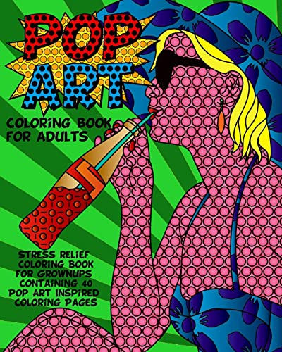 Pop art coloring book for adults stress relief coloring book for grownups containing pop art inspired coloring pages