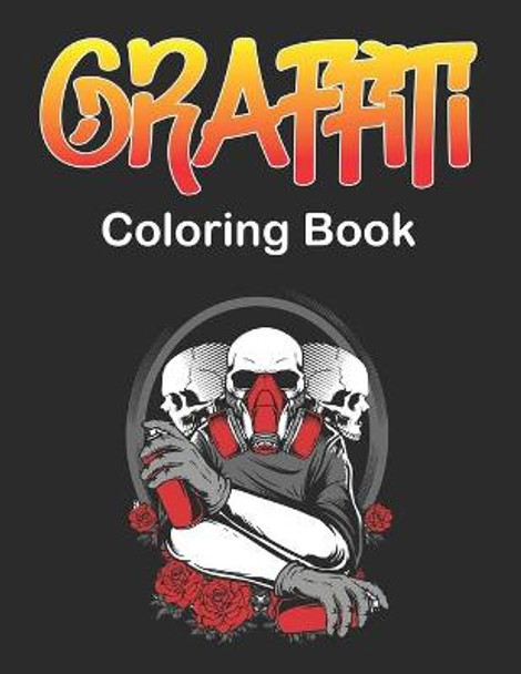 Graffiti coloring book an adults and teens fun coloring pages with graffiti street art such as letters drawings fonts quotes and more magdalena ledbetter press