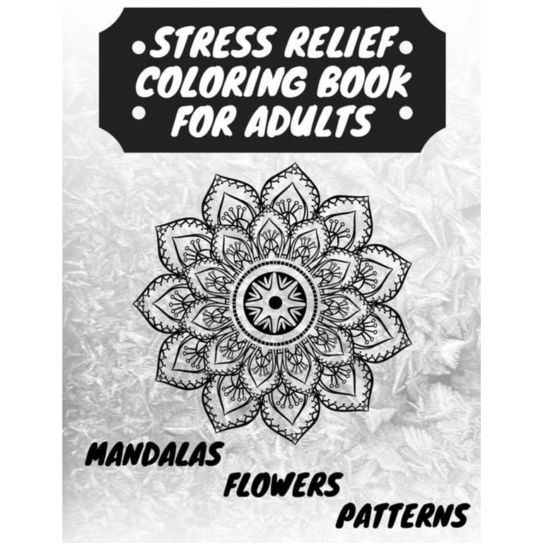 Stress relief coloring book for adults the adult coloring book for relaxation with anti