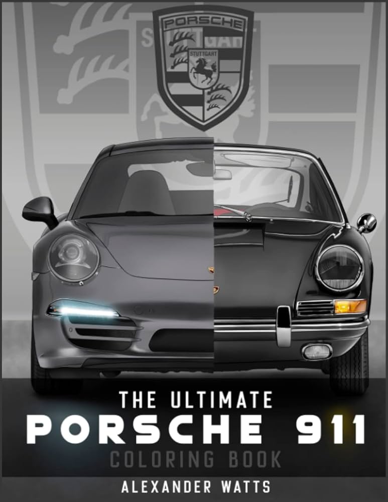 The ultimate porsche coloring book pro edition watts alexander books