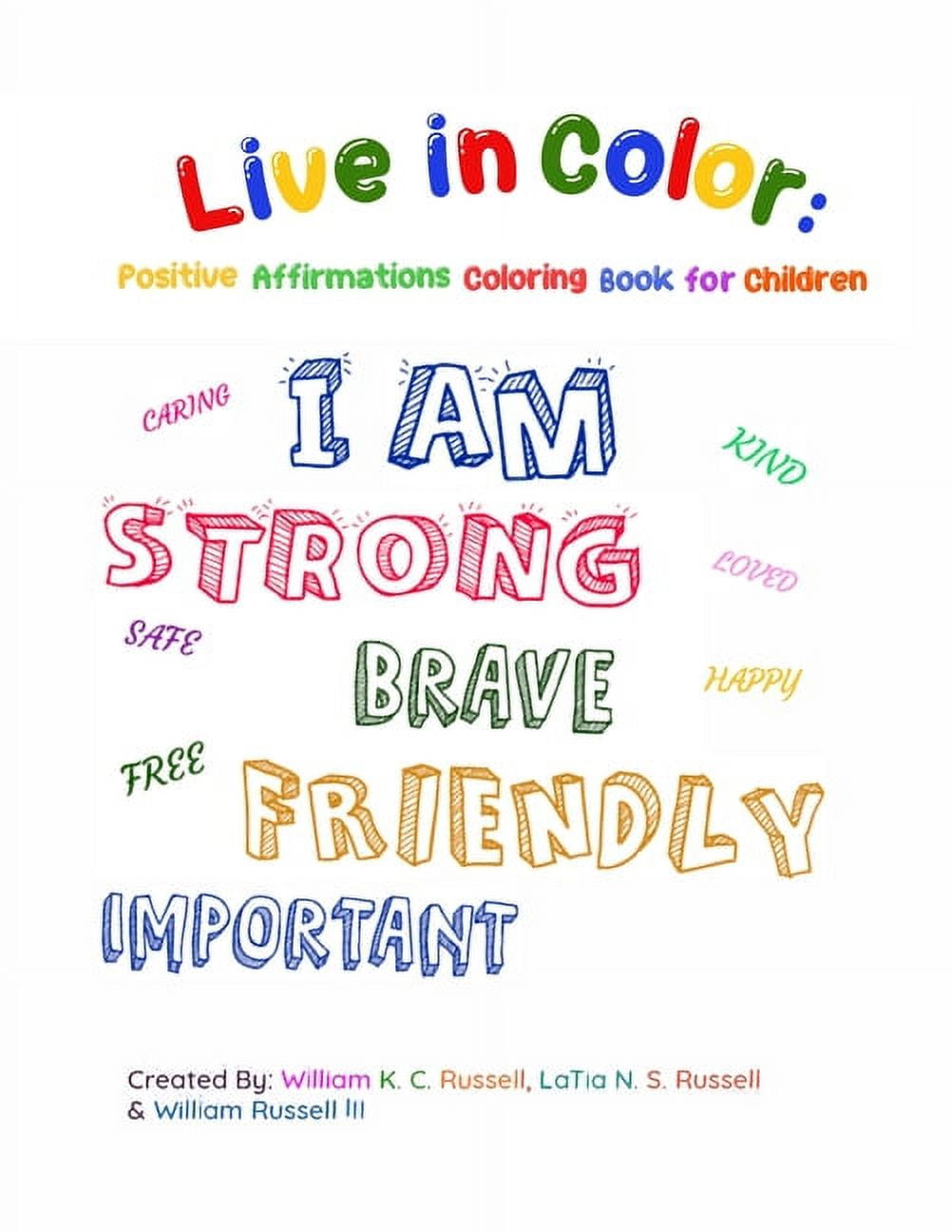 Live in color positive affirmations coloring book for children paperback