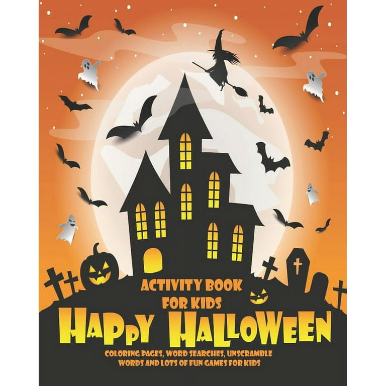 Activity book for kids happy halloween unleash your childs creativity with these fun games and puzzles halloween activity book for children age