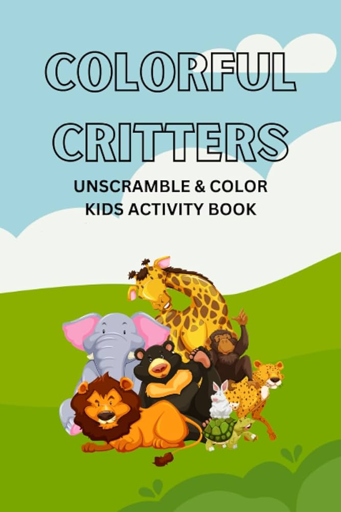 Colorful critters kids coloring book activity book for kids fun way to learn how to spell animal names press twisted traction books