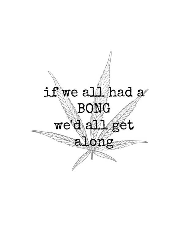 Bong stoner pothead cannabis marijuana gift idea art print by diane palmer