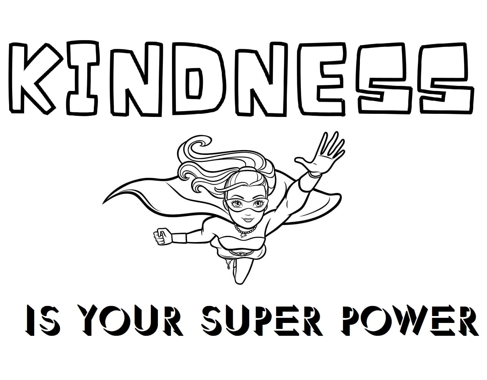 Kindness is your super power coloring page