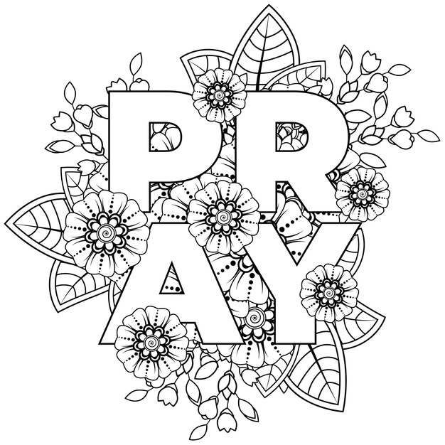 Premium vector pray with mehndi flower decoration in ethnic oriental style doodle ornament coloring page