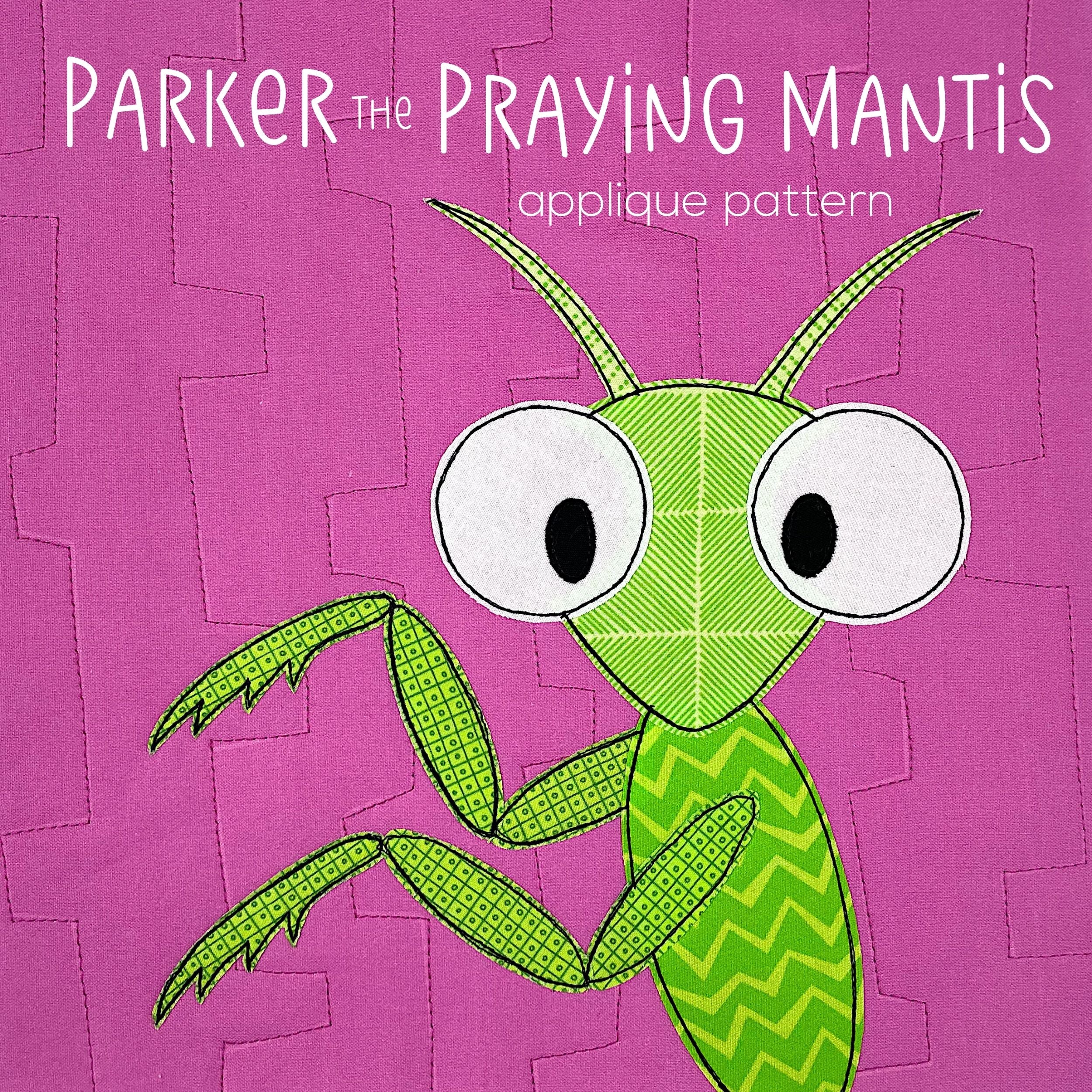 Parker the praying mantis applique pattern â shiny happy world