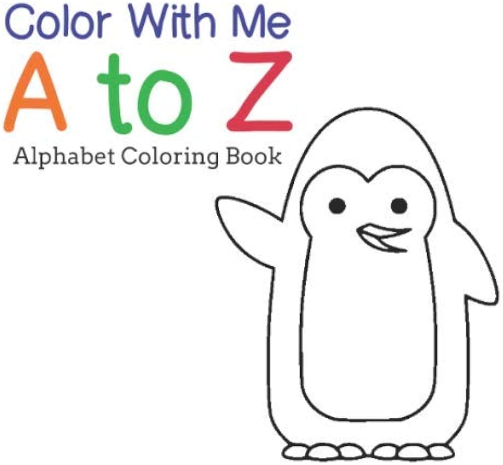 Color with me a to z toddler and preschool kids alphabet coloring activity book featuring letters a to z with blank and white animals coloring books kids books