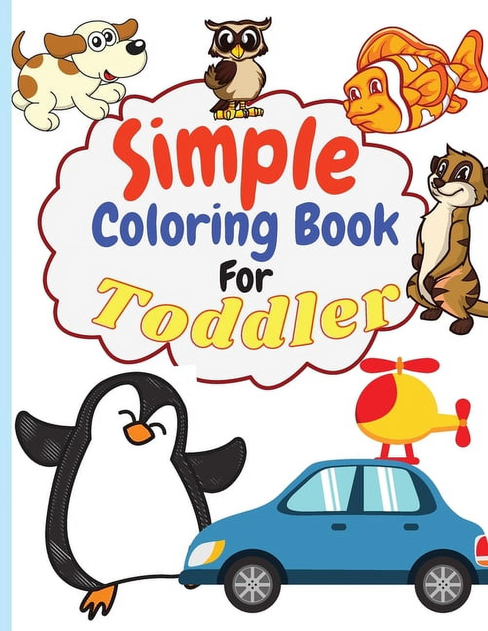 Simple coloring book for toddler simple big coloring book for toddler easy and fun coloring pages for kids preschool and kindergarten big coloring book for kids ages
