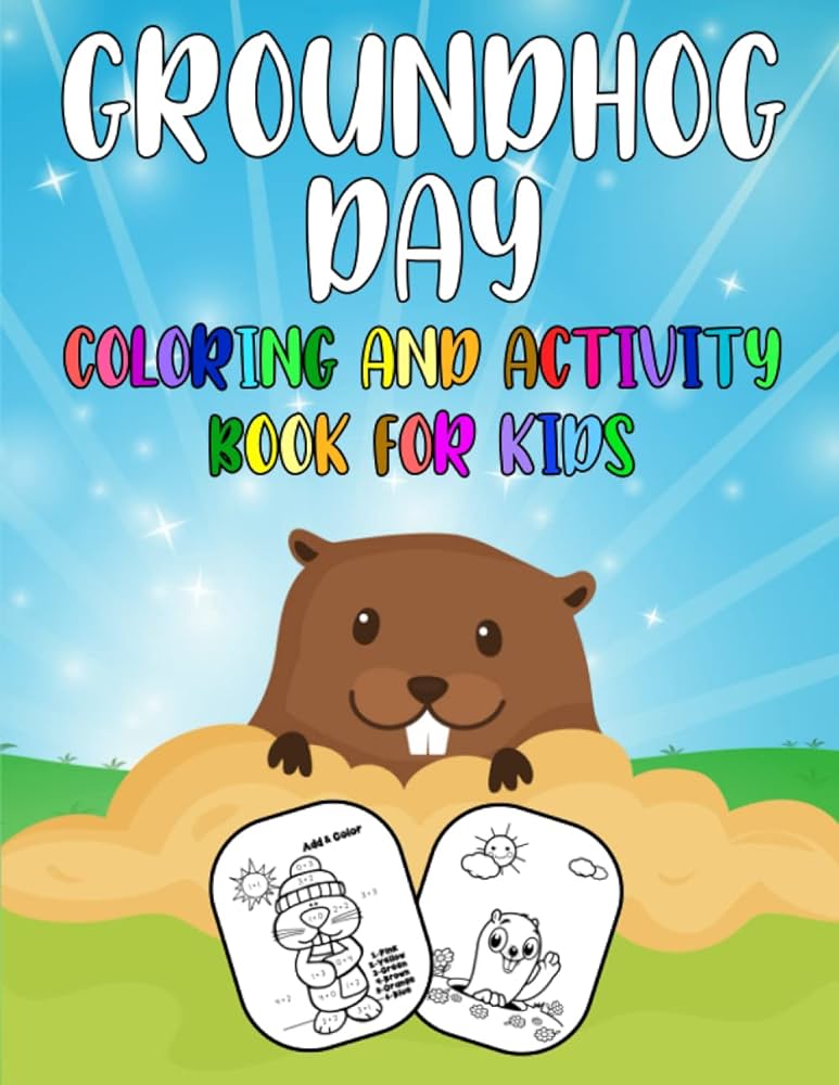 Groundhog day coloring and activity book for kids happy groundhog day book with beautiful designs to color and challenging activities mazes color groundhog day books for toddlers preschool by books and