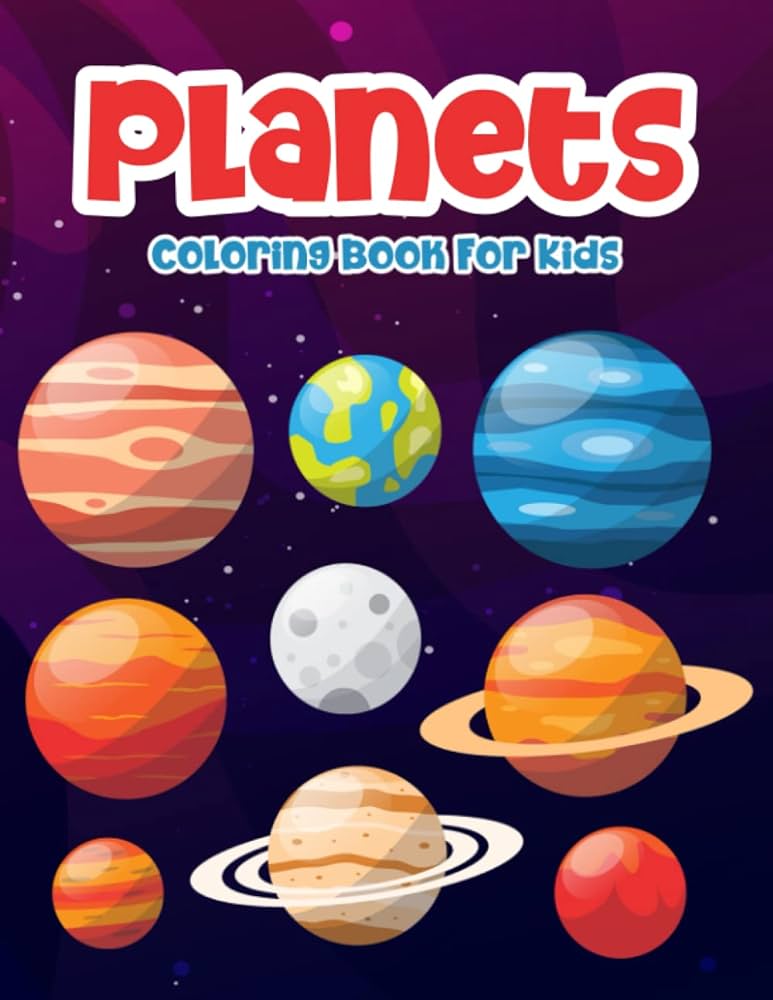Planets coloring book for kids a super coloring book for children featuring pages of amazing space and solar system designs for kids ages