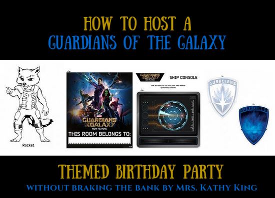 How to host a guardians of the galaxy themed birthday party