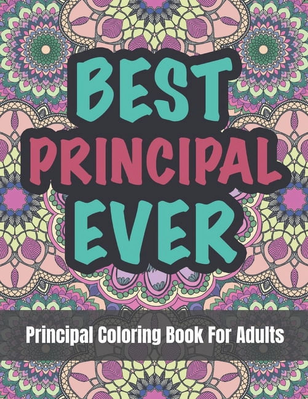 Principal coloring book for adults a funny and appreciation gifts for principals paperback