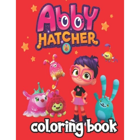 Abby hatcher coloring book great coloring book for kids