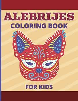 Alebrijes coloring book for kids unique mexican folk art coloring book for toddlers girls boys preschoolers and kindergarten mexican folk art of fantasy mythical creatures and more coloring saffron