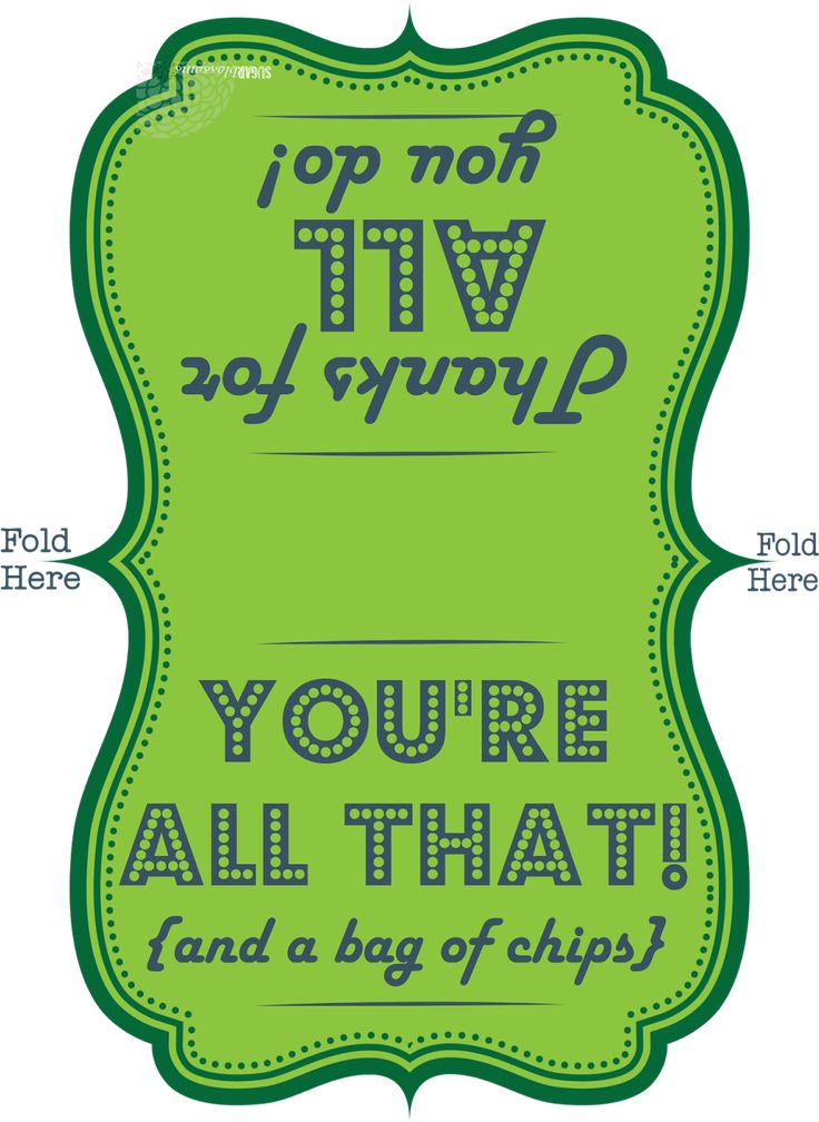 Open full size you re all that and a bag of chips printable