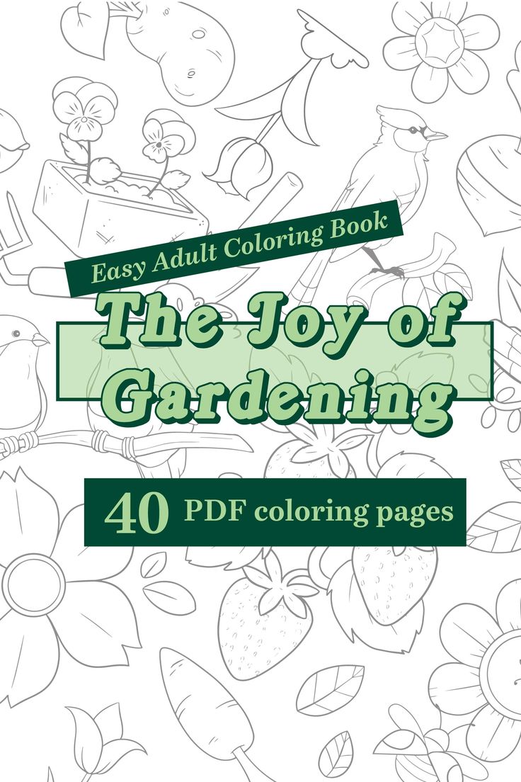 Easy adult coloring book the joy of gardening printable pdf