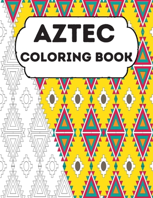 Aztec coloring book stress relieving aztec designs for adults relaxation enjoy coloring aztec art and traditional aztec patterns paperback tattered cover book store