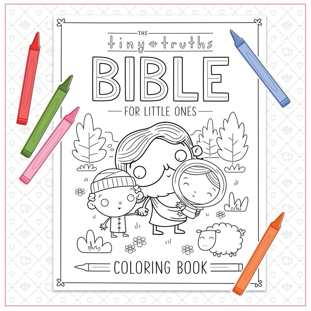 Tiny truths bible for little ones coloring pages â tiny truths illustrated bible