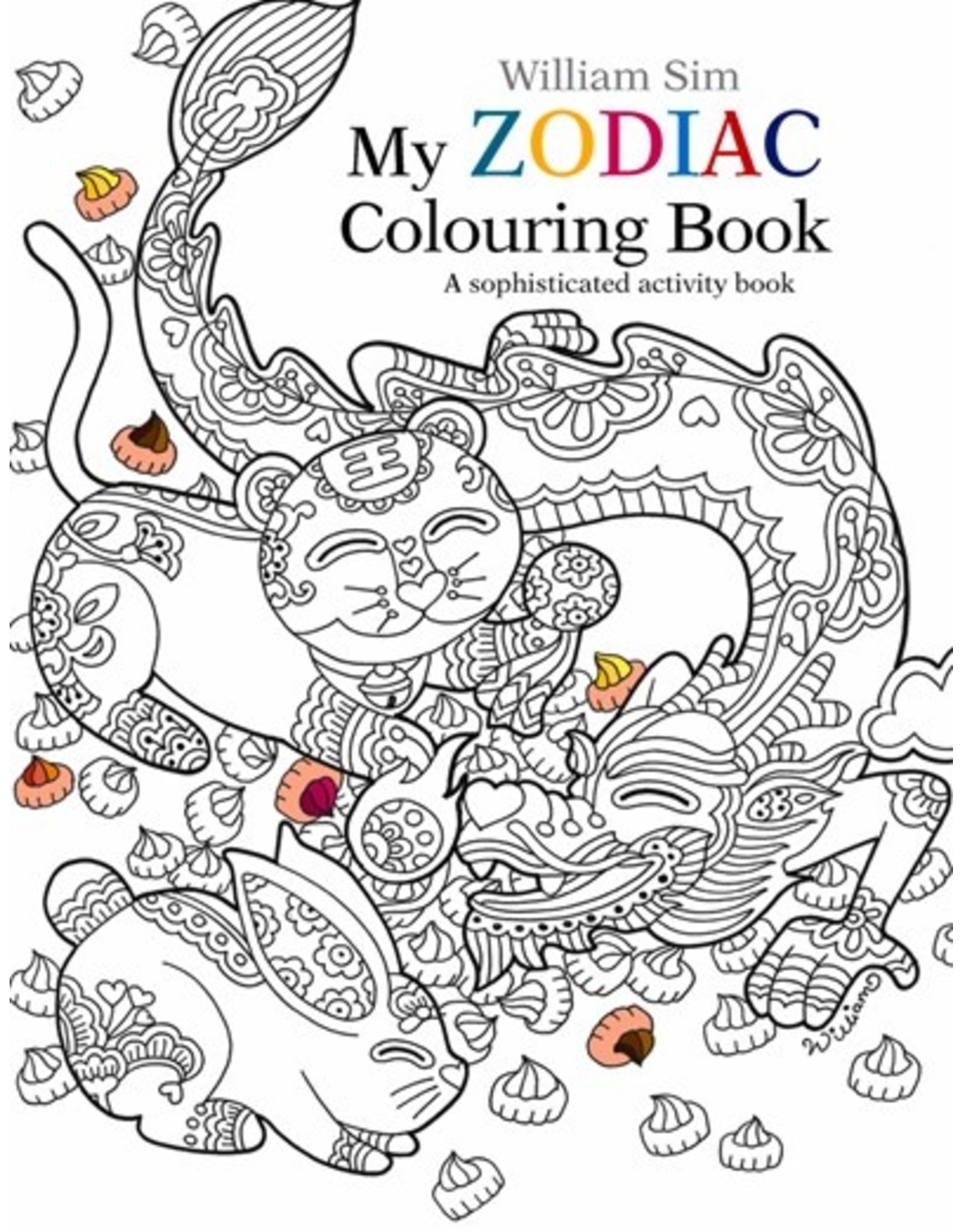 My chinese zodiac coloring book a sophisticated activity book by william sim