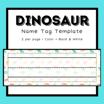 Dinosaur name tag template by miss ss stuff store tpt