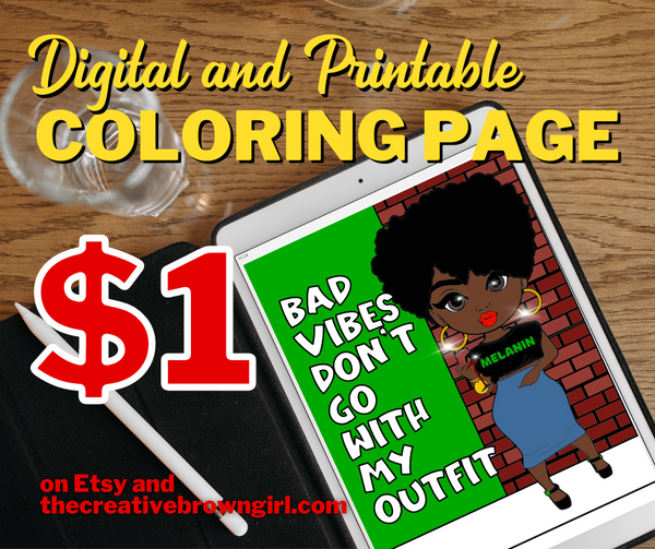 Bad vibes dont go with my outfit printabledigital coloring page â the creative brown girl shop