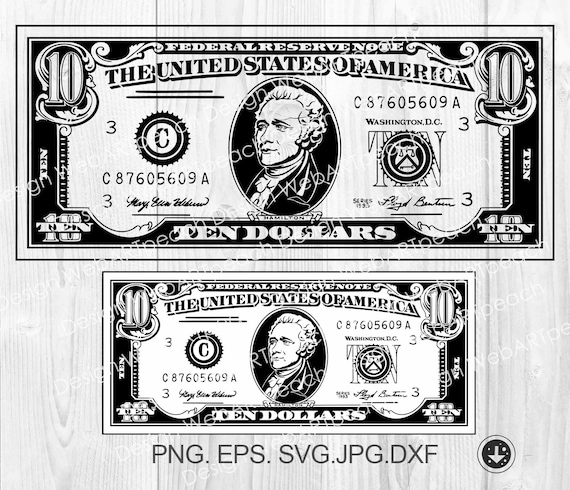 Dollar bill svg ten dollars money svg cash money sign svg vector clipart cricutsilhouette cameovinyl cut alexander hamilton png dxf