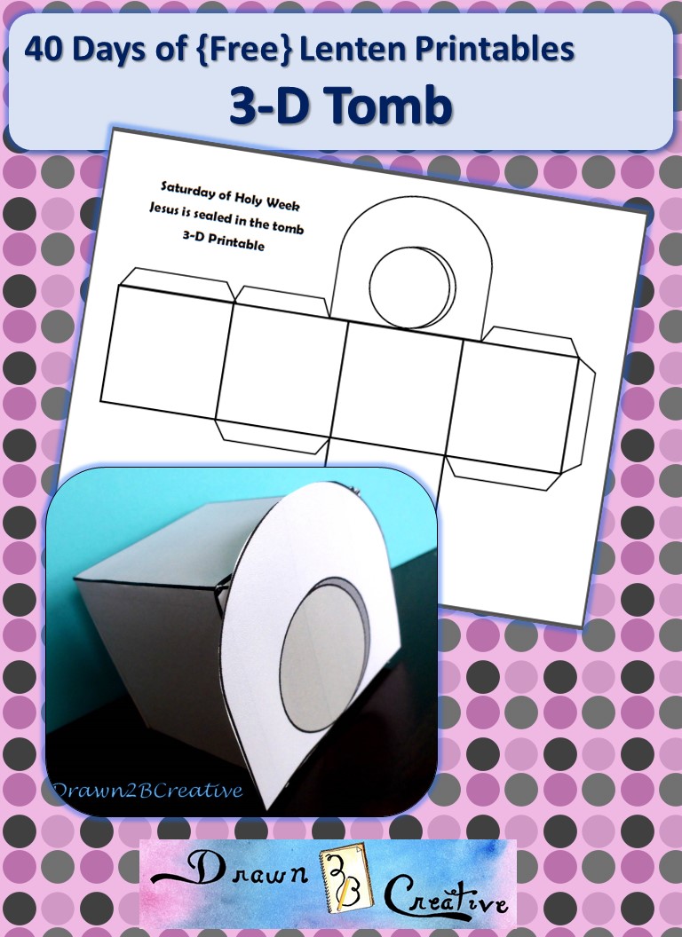 Days of free lenten printables the tomb
