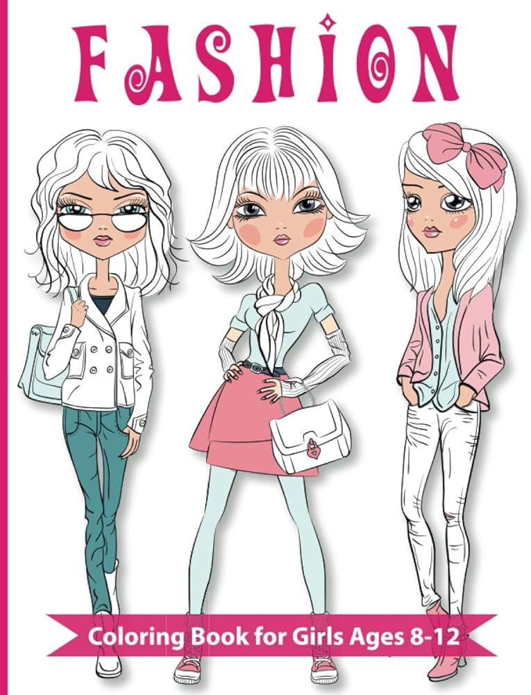 Fashion loring book for girls ages