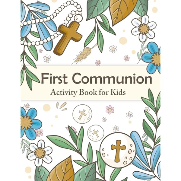 First mmunion activity book celebrate st holy mmunion with keepsake book for catholic kids ntains loring pages word searches mazes and christian boys and girls for this holiday lurro