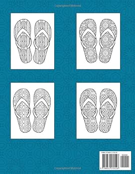 Flip flops coloring book large print summer coloring book for adults teenagers older kids a coloring book for adults relaxation and stress relief enjoy coloring sandals flip flops with different geometric