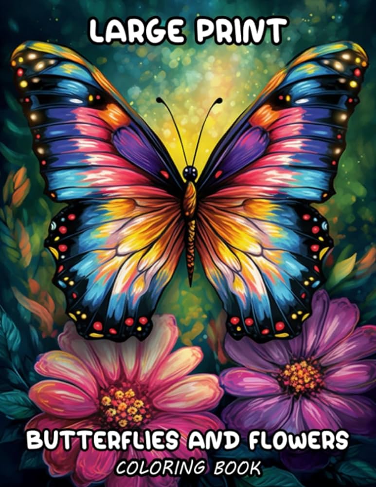 Large print butterflies and flowers coloring book fluttering beauty a large print butterflies and flowers coloring book for relaxation and delight dove james garza luis books