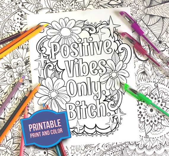 Coloring page positive vibes only bitch sassy coloring page print and color adult coloring sheet instant download coloring