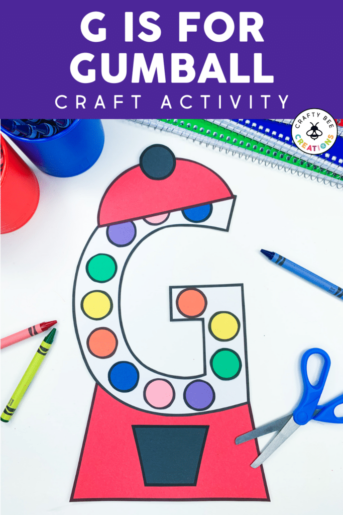 G is for gumball letter craft an uppercase alphabet activity full of fun