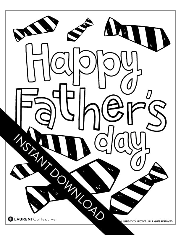 Instant download happy fathers day ties card coloring sheet â laurent collective